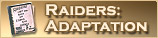 Raiders: Adaptation